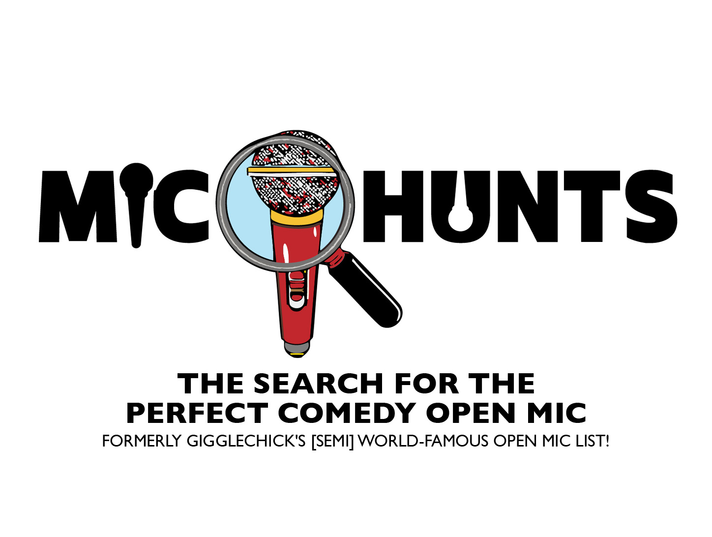 MicHunts.com - The Search for the Perfect Comedy Open Mic - formerly Gigglechick's [semi] World Famous Open Mic List